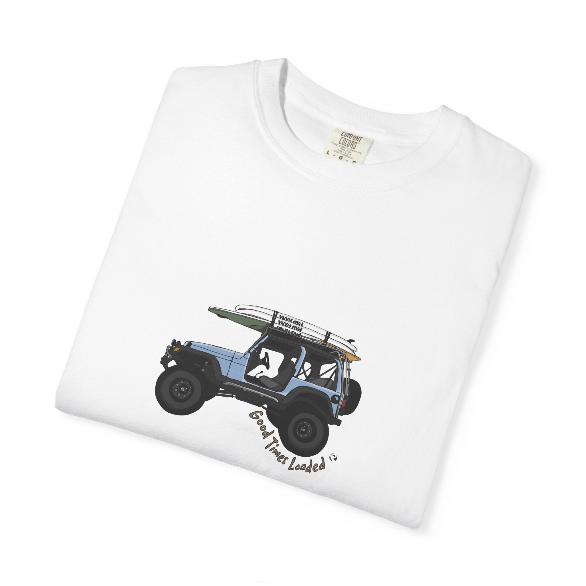 Good Times Loaded Unisex Tee - Pau Hana Surf Supply